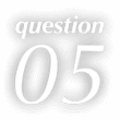 question 05